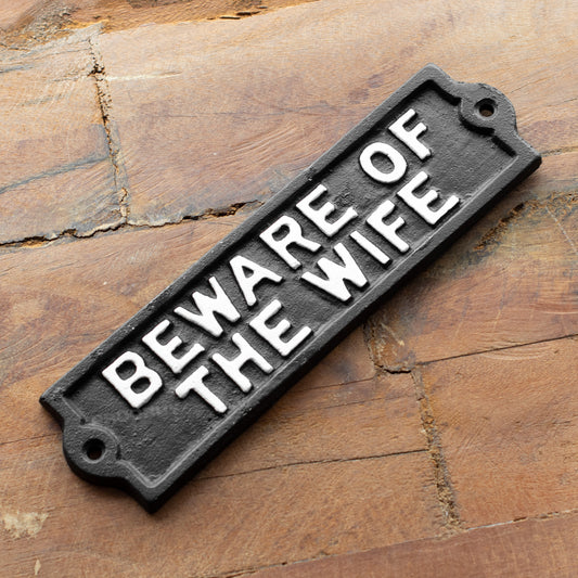 Cast Iron 'Beware of The Wife' Garden Wall Sign