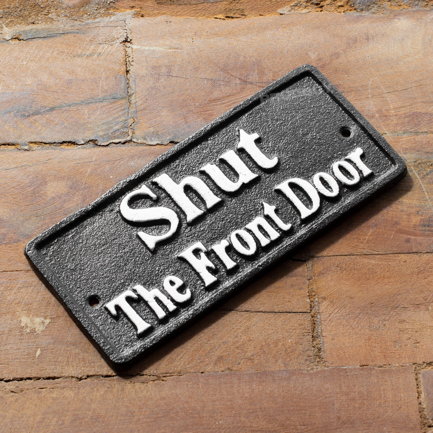 Cast Iron 'Shut The Front Door' Garden Wall Sign