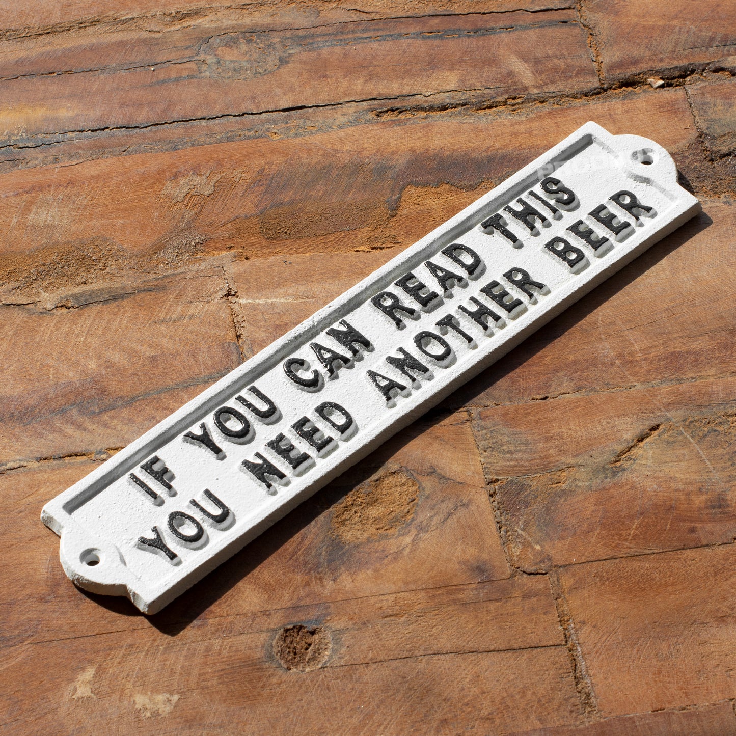 White 'If You Can Read This You Need Another Beer' Wall Sign