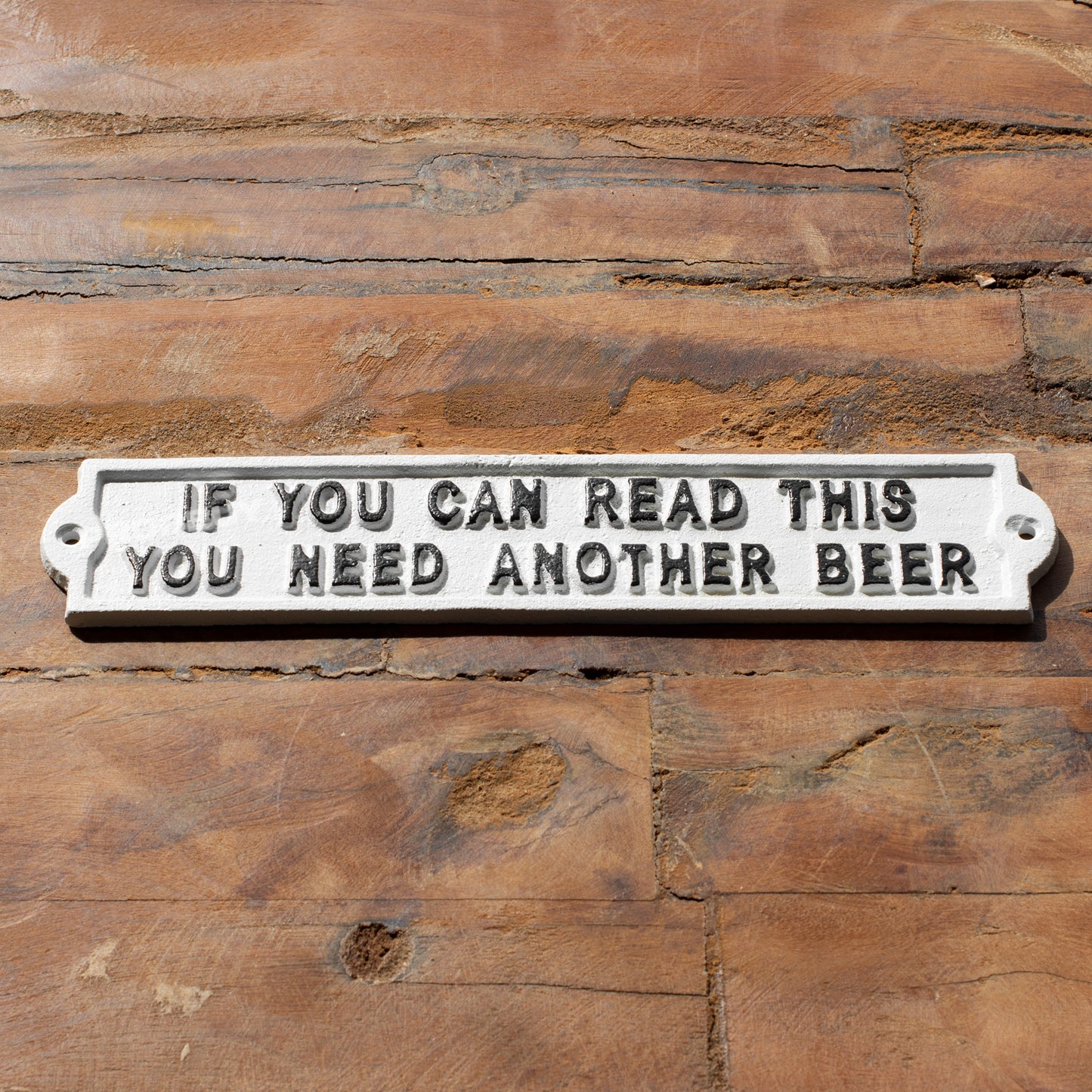 White 'If You Can Read This You Need Another Beer' Wall Sign