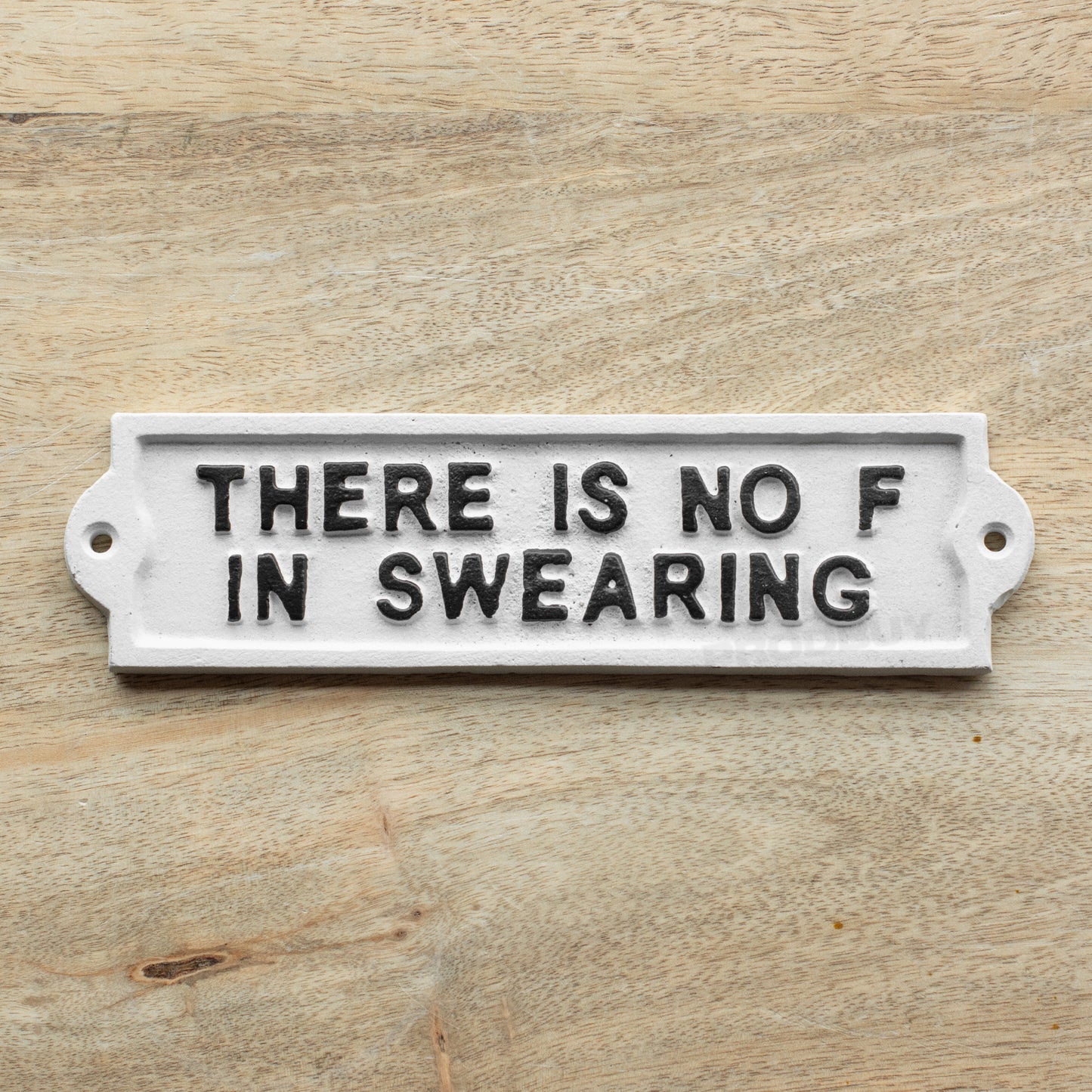 White 'There Is No F In Swearing' Garden Wall Sign