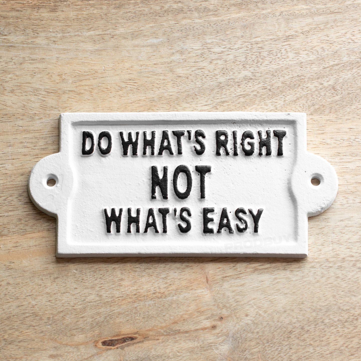 White 'Do What's Right Not What's Easy' Wall Sign