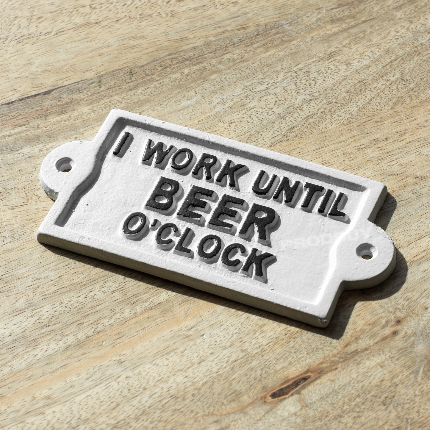 White 'I Work Until Beer O'Clock' Wall Sign