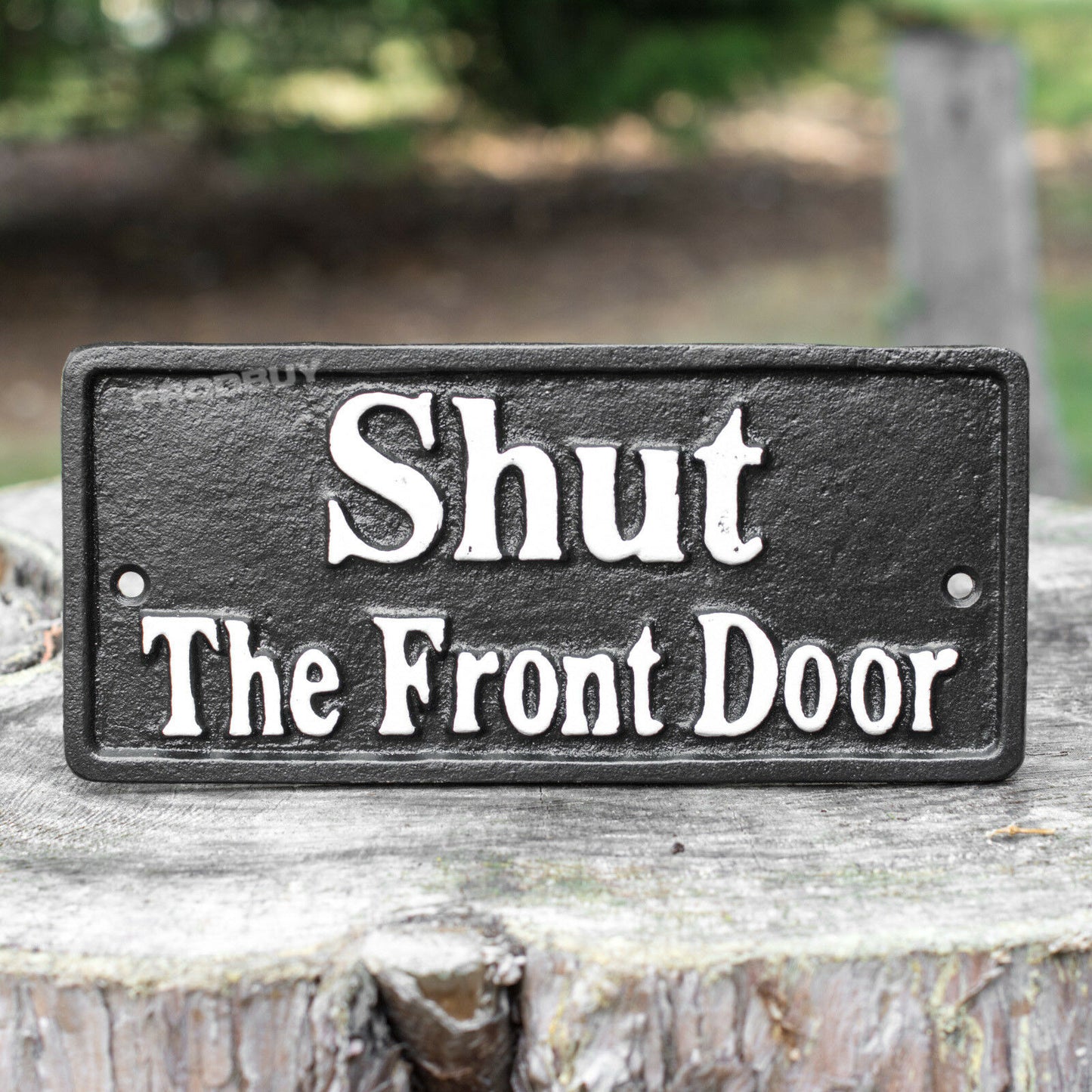 Cast Iron 'Shut The Front Door' Garden Wall Sign