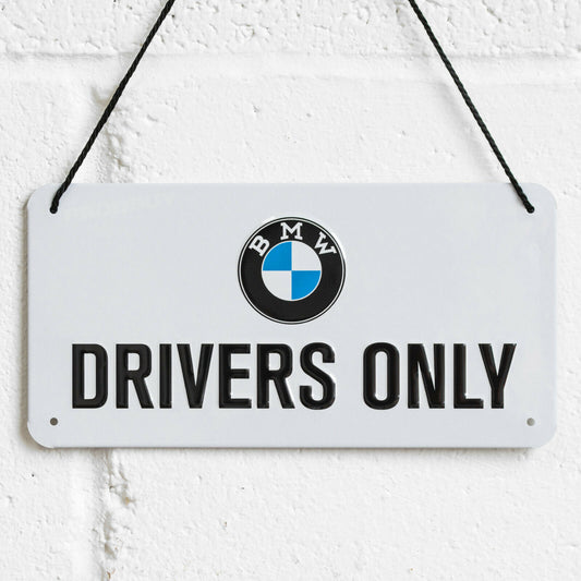 'BMW Drivers Only' 20cm Hanging Metal Wall Sign