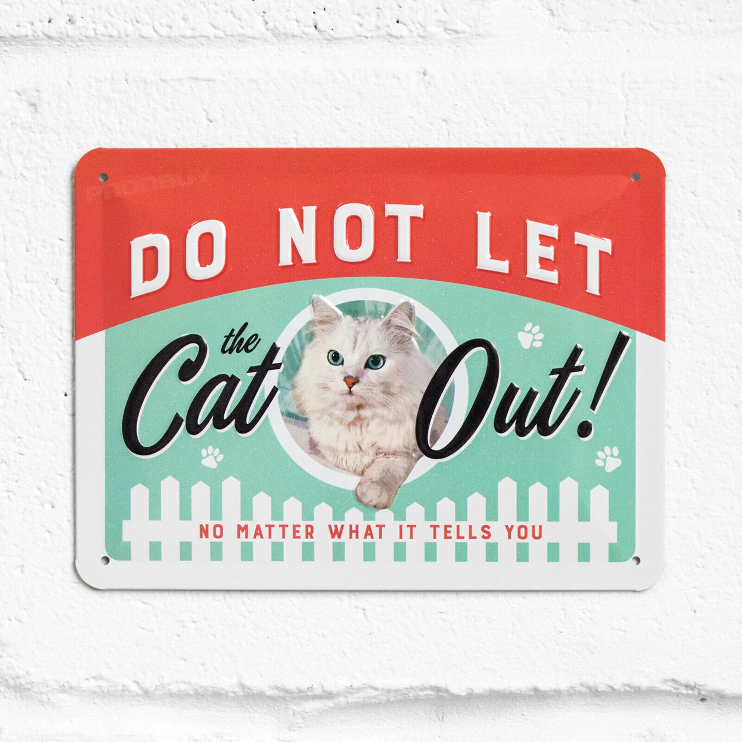 'Do Not Let The Cat Out' Metal 20cm Wall Sign
