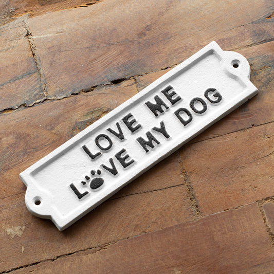 Cast Iron 'Love Me Love My Dog' Wall Sign