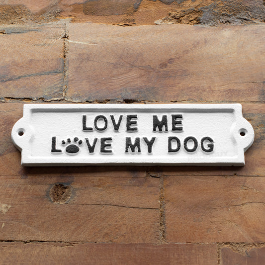 Cast Iron 'Love Me Love My Dog' Wall Sign