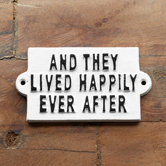White 'Lived Happily Ever After' Cast Iron Garden Wall Sign
