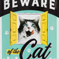 Beware Of The Cat 20cm Metal Tin Sign Hanging Wall Art Plaque