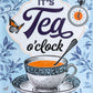 'It's Tea o'Clock' Metal Sign 20cm Hanging Kitchen Wall Art Plaque