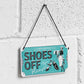 'Shoes Off Please' Hanging 20cm Tin Wall Sign