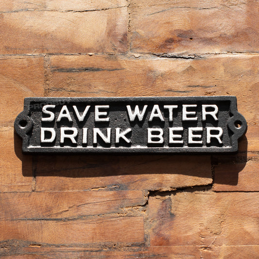 Cast Iron 'Save Water Drink Beer' Garden Wall Sign
