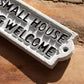 White 'Small House Big Welcome' Cast Iron Wall Sign