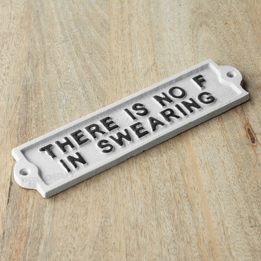 White 'There Is No F In Swearing' Garden Wall Sign