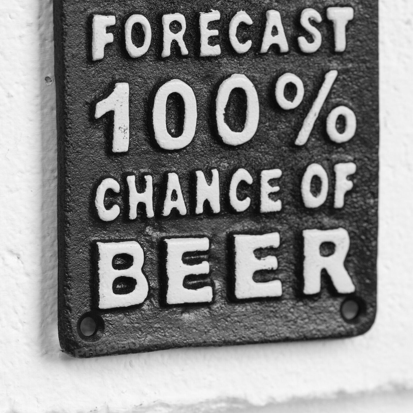 Cast Iron 'Weekend Forecast 100% Chance Of Beer' Wall Sign