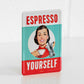 Small 'Espresso Yourself' Coffee Metal Wall Sign