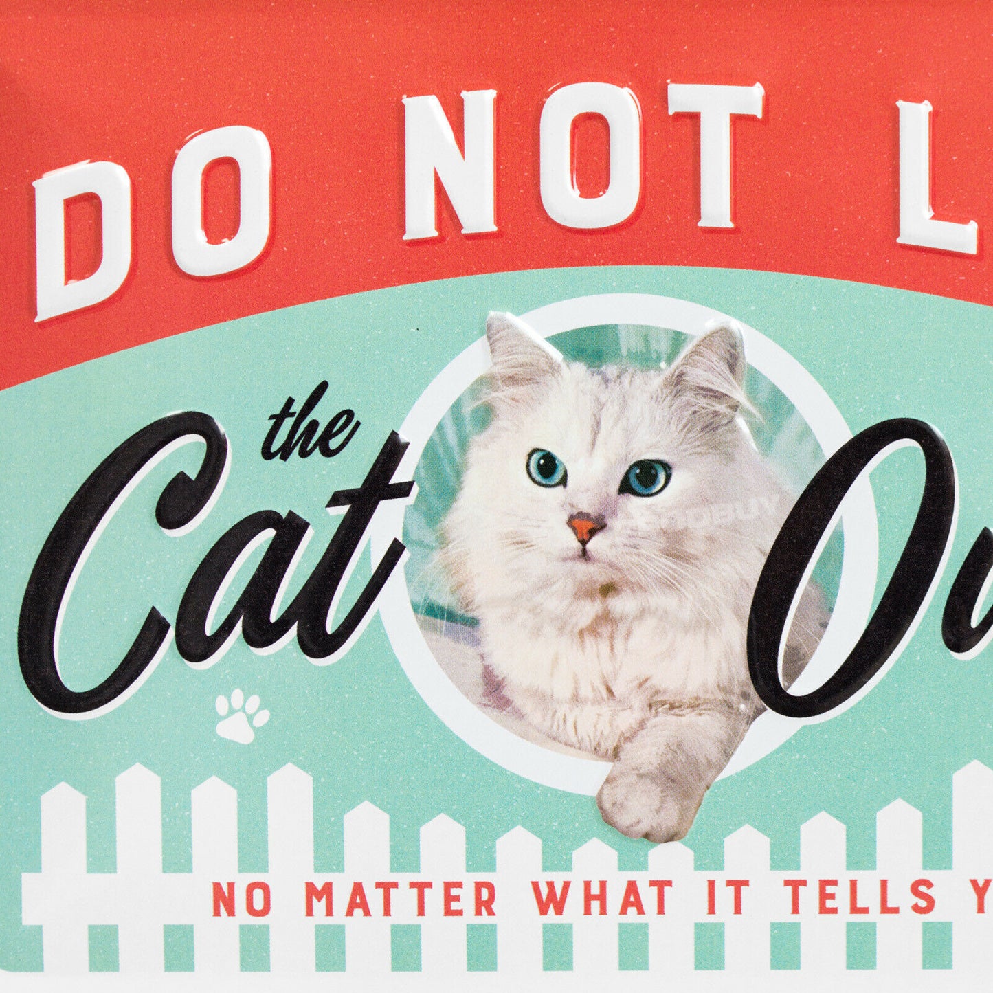 'Do Not Let The Cat Out' Metal 20cm Wall Sign