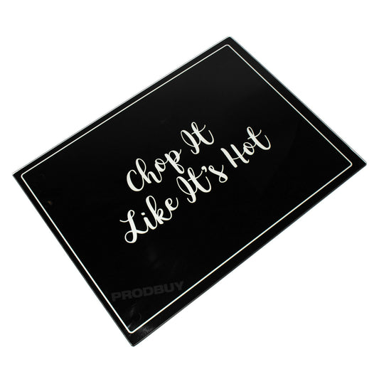 "Chop It Like Its Hot" Script Black Glass Chopping Board