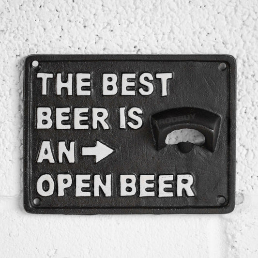 'The Best Beer Is An Open Beer' Wall Bottle Opener